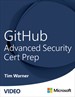 GitHub Advanced Security Cert Prep (Video)