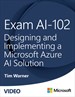 Exam AI-102: Designing and Implementing a Microsoft Azure AI Solution (Video)