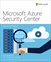Microsoft Azure Security Center, 2nd Edition