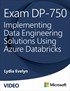 Exam DP-750: Implementing Data Engineering Solutions Using Azure Databricks (Video)