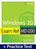 Exam Ref MD-100 Windows 10 with Practice Test, 2nd Edition