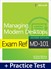 Exam Ref MD-101 Managing Modern Desktops with Practice Test, 2nd Edition