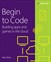 Begin to Code: Building apps and games in the Cloud