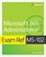 Exam Ref MS-102 Microsoft 365 Administrator