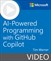 AI-Powered Programming with GitHub Copilot (Video)