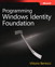 Programming Windows Identity Foundation