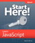 Start Here! Learn JavaScript