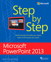 Microsoft PowerPoint 2013 Step by Step