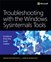 Troubleshooting with the Windows Sysinternals Tools, 2nd Edition