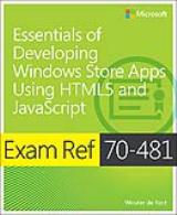 Exam Ref 70-481 Essentials of Developing Windows Store Apps Using HTML5 and JavaScript (MCSD)