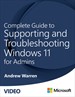 Complete Guide to Supporting and Troubleshooting Windows 11 for Admins (Video)