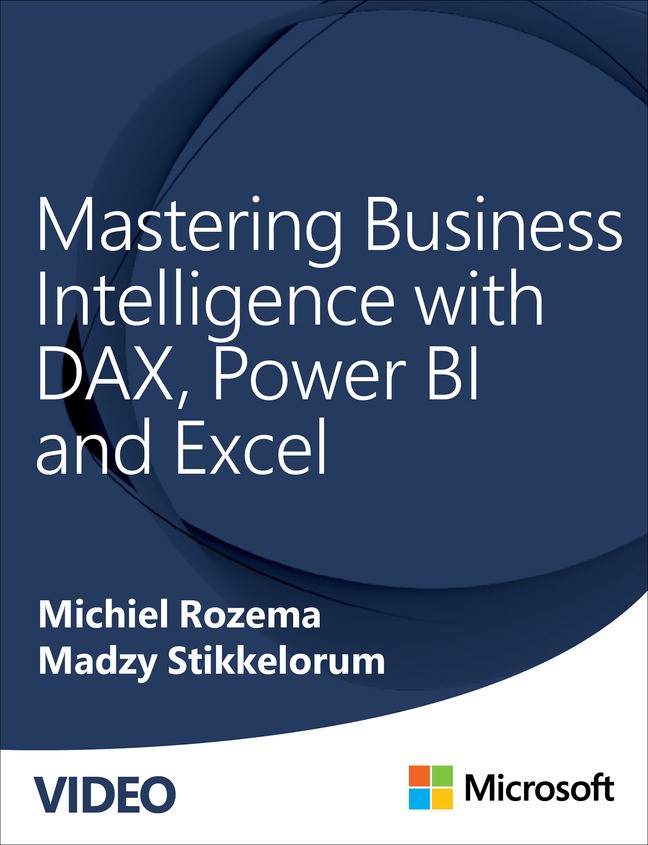 Mastering Business Intelligence with DAX, Power BI and Excel (Video)