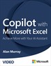 Copilot with Microsoft Excel: Achieve More with Your AI Assistant (Video)