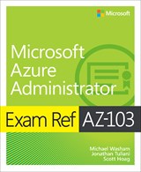 Exam Ref AZ-103 Microsoft Azure Administrator