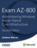 Exam AZ-800: Administering Windows Server Hybrid Core Infrastructure, 2nd edition (Video), 2nd Edition
