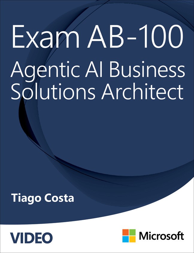 Exam AB-100 Agentic AI Business Solutions Architect (Video)