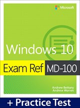 Exam Ref MD-100 Windows 10 with Practice Test