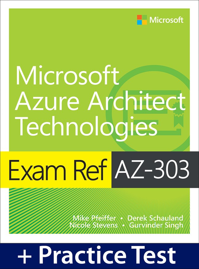 Exam Ref AZ-303 Microsoft Azure Architect Technologies with Practice Test