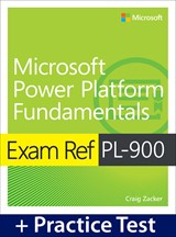 Exam Ref PL-900 Microsoft Power Platform Fundamentals with Practice Test