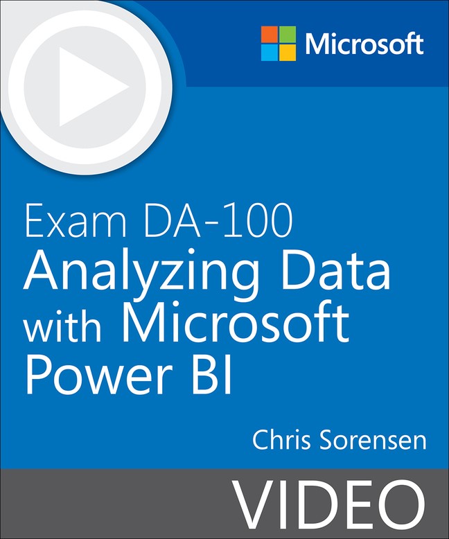 Exam DA-100 Analyzing Data with Microsoft Power BI (Video)