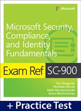 Exam Ref SC-900 Microsoft Security, Compliance, and Identity Fundamentals with Practice Test