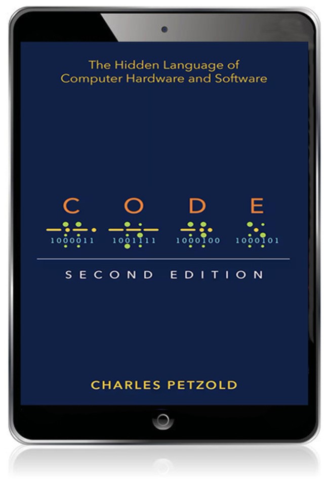 Code: The Hidden Language of Computer Hardware and Software, 2nd Edition