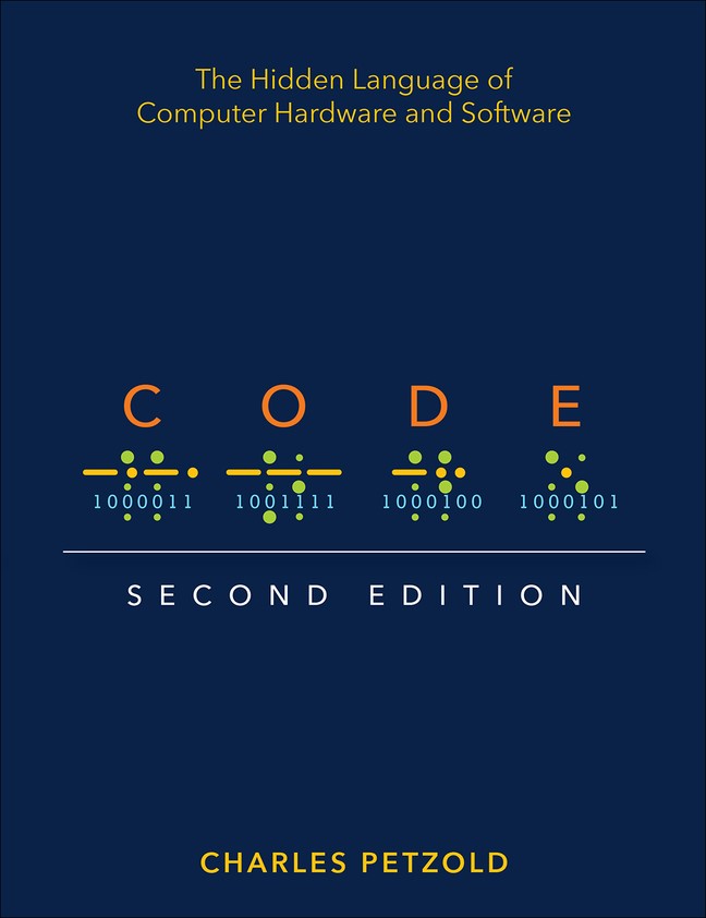 Code: The Hidden Language of Computer Hardware and Software, 2nd Edition