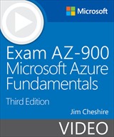 Exam AZ-900: Microsoft Azure Fundamentals (Video), Third Edition, 3rd Edition