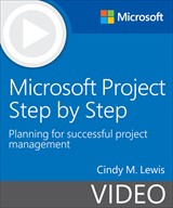 Microsoft Project Step by Step: Planning for successful project management (Video)