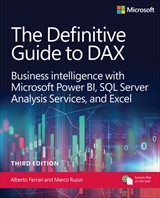The Definitive Guide to DAX: Mastering the semantic model expression language for Microsoft Power BI, Fabric, and Excel, 3rd Edition