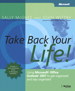 Take Back Your Life!: Using Microsoft Office Outlook 2007 to Get Organized and Stay Organized
