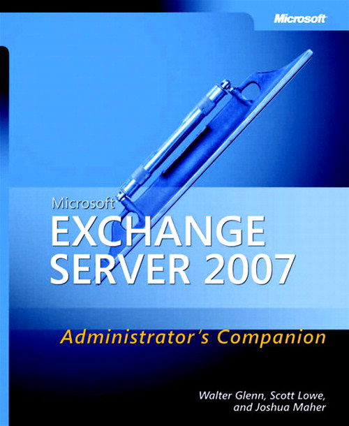 Microsoft Exchange Server 2007 Administrator's Companion