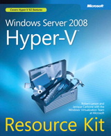 Windows Server 2008 Hyper-V Resource Kit