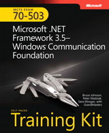 MCTS Self-Paced Training Kit (Exam 70-503): Microsoft .NET Framework 3.5 Windows Communication Foundation