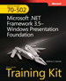 MCTS Self-Paced Training Kit (Exam 70-502): Microsoft .NET Framework 3.5 Windows Presentation Foundation