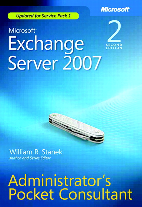 Microsoft Exchange Server 2007 Administrator's Pocket Consultant, 2nd Edition