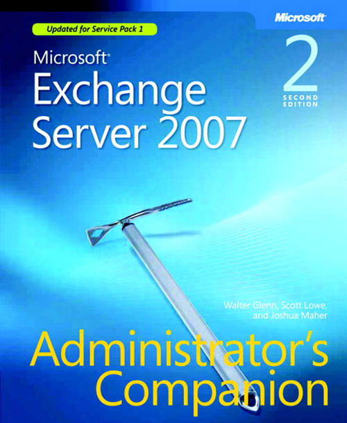 Microsoft Exchange Server 2007 Administrator's Companion, 2nd Edition