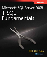 Microsoft SQL Server 2008 T-SQL Fundamentals