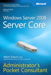 Windows Server 2008 Server Core Administrator's Pocket Consultant