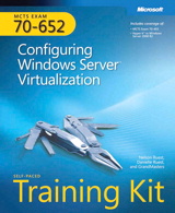 MCTS Self-Paced Training Kit (Exam 70-652): Configuring Windows Server Virtualization