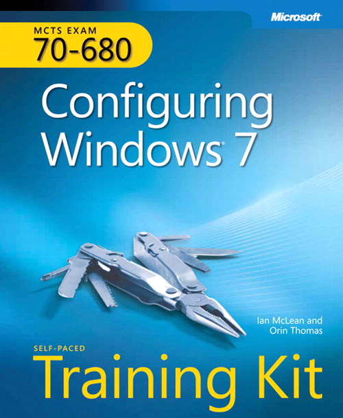 Self-Paced Training Kit (Exam 70-680) Configuring Windows 7 (MCTS)