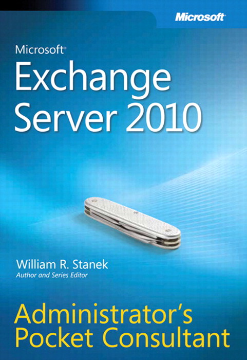 Microsoft Exchange Server 2010 Administrator's Pocket Consultant