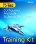 Self-Paced Training Kit (Exam 70-662) Configuring Microsoft Exchange Server 2010 (MCTS)