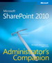 Microsoft SharePoint 2010 Administrator's Companion