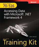 Self-Paced Training Kit (Exam 70-516) Accessing Data with Microsoft .NET Framework 4 (MCTS)