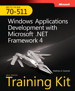 Self-Paced Training Kit (Exam 70-511) Windows Applications Development with Microsoft .NET Framework 4 (MCTS)