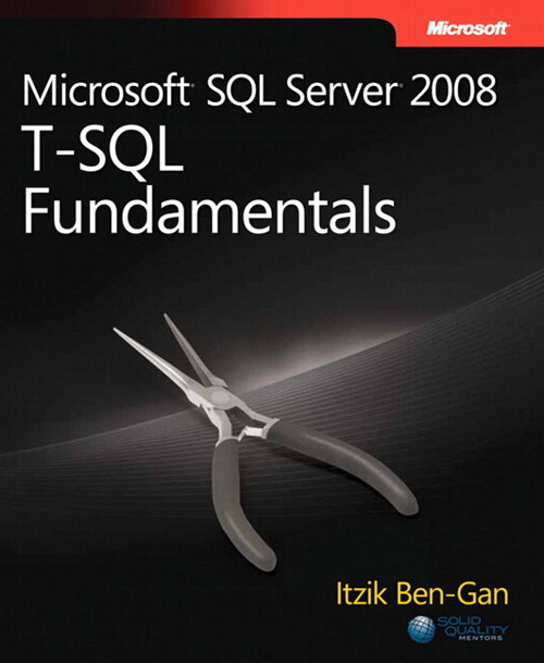 Microsoft SQL Server 2008 T-SQL Fundamentals