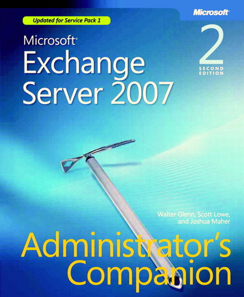 Microsoft Exchange Server 2007 Administrator's Companion, 2nd Edition
