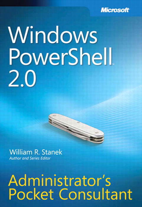 Windows PowerShell 2.0 Administrator's Pocket Consultant