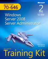 Self-Paced Training Kit (Exam 70-646) Windows Server 2008 Server Administrator (MCITP), 2nd Edition